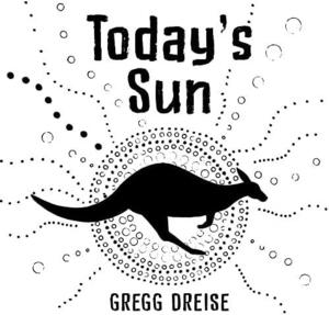 Today's Sun by Gregg Dreise