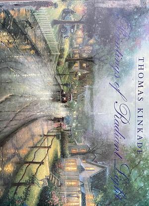 Thomas Kinkade: Paintings of Radiant Light by Thomas Kinkade