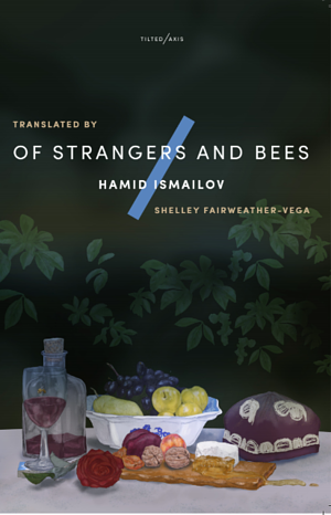 Of Strangers and Bees: A Hayy Ibn Yaqzan Tale by Hamid Ismailov