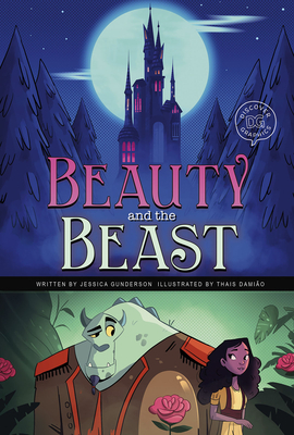 Beauty and the Beast: A Discover Graphics Fairy Tale by Jessica Gunderson