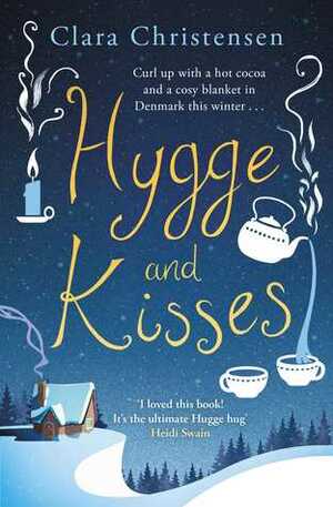 Hygge and Kisses by Clara Christensen