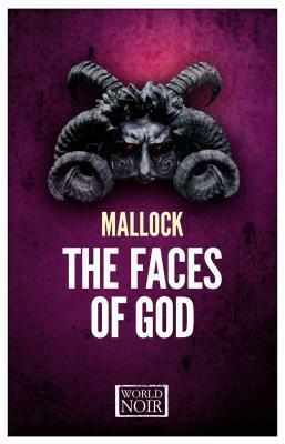 The Faces of God: A Mallock Mystery by Mallock