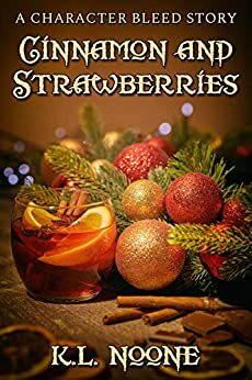 Cinnamon and Strawberries by K.L. Noone