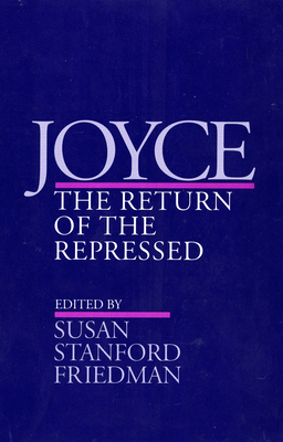 Joyce: The Return of the Repressed by 