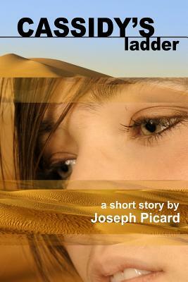 Cassidy's Ladder by Joseph Picard