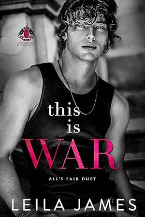 This is War by Leila James