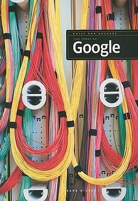 Built for Success: The Story of Google by Sara Gilbert, Sara Gilbert