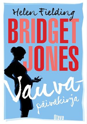 Bridget Jones – Vauvapäiväkirja by Helen Fielding