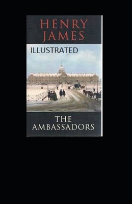 The Ambassadors Illustrated by Henry James