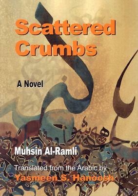 Scattered Crumbs by Muhsin Al-Ramli