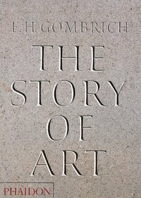 The Story of Art by E.H. Gombrich