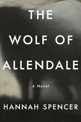 The Wolf of Allendale by Hannah Spencer