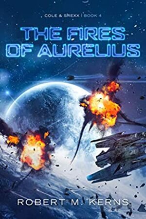 The Fires of Aurelius by Robert M. Kerns