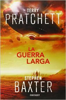 La guerra larga by Terry Pratchett, Stephen Baxter