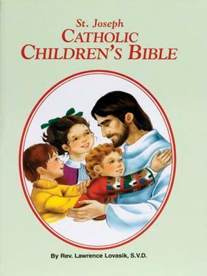Catholic Children's Bible by Lawrence G. Lovasik
