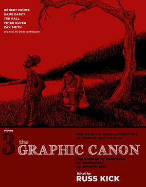 The Graphic Canon, Vol. 3: From Heart of Darkness to Hemingway to Infinite Jest by Various, Russ Kick