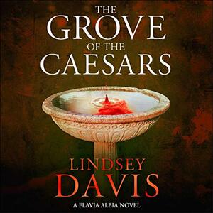 The Grove of the Caesars by Lindsey Davis