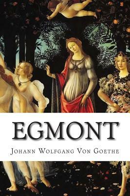 Egmont by Johann Wolfgang von Goethe