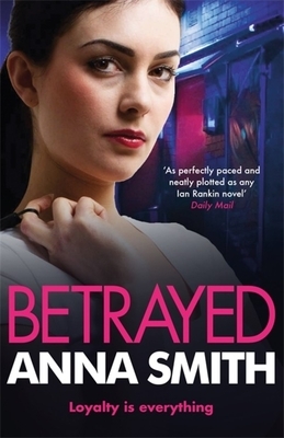 Betrayed: Rosie Gilmour 4 by Anna Smith