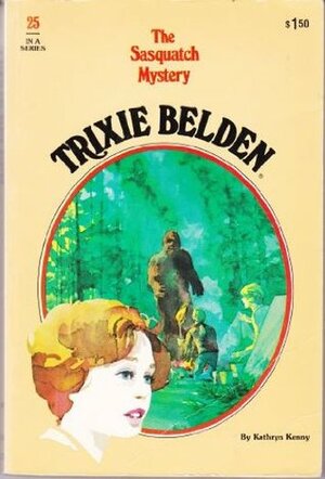 Trixie Belden and the Sasquatch Mystery by Kathryn Kenny