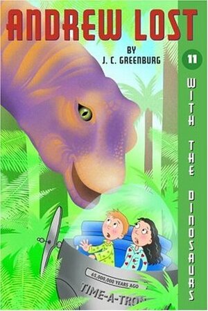 Andrew Lost With the Dinosaurs by J.C. Greenburg