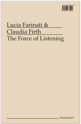 The Force of Listening by 