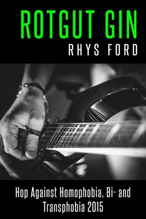 Rotgut Gin by Rhys Ford