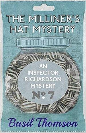 The Milliner's Hat Mystery by Basil Thomson, Basil Thomson