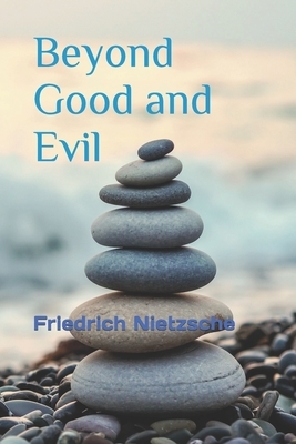 Beyond Good and Evil by Friedrich Nietzsche