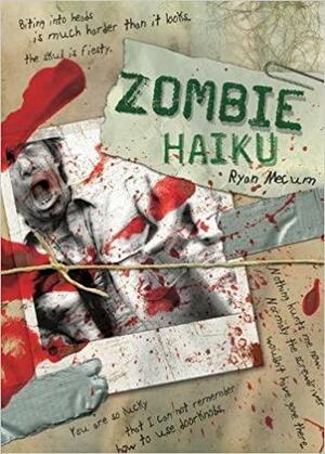 Zombie Haiku: Good Poetry For Your...Brains by Ryan Mecum