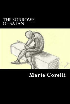 The Sorrows Of Satan by Marie Corelli