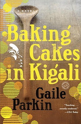 Baking Cakes in Kigali by Gaile Parkin