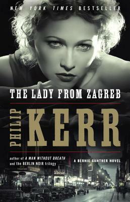 The Lady from Zagreb by Philip Kerr