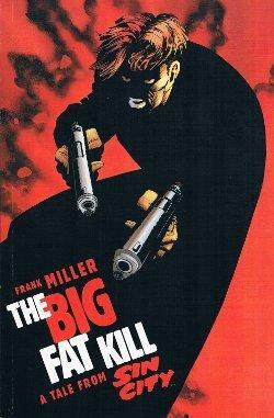Sin City: Big Fat Kill by Frank Miller
