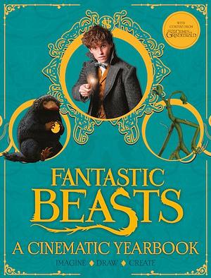 Fantastic Beasts: A Cinematic Yearbook by Emily Stead