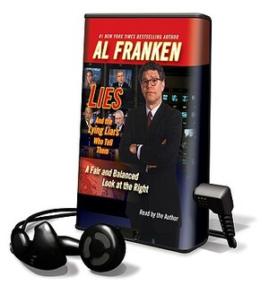 Lies and the Lying Liars Who Tell Them by Al Franken