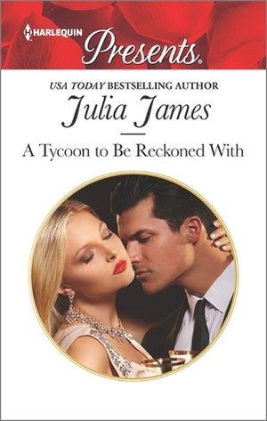 A Tycoon to Be Reckoned With by Julia James