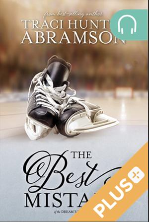 The Best Mistake by Traci Hunter Abramson