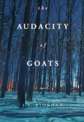 The Audacity of Goats by J.F. Riordan