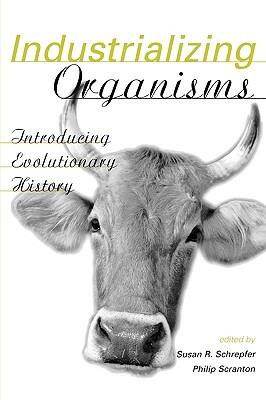 Industrializing Organisms: Introducing Evolutionary History by 