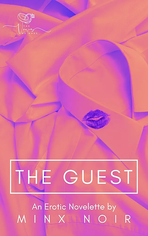 The Guest by Minx Noir