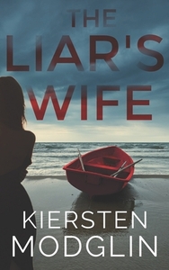 The Liar's Wife by Kiersten Modglin