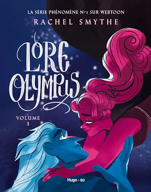 Lore Olympus - Tome 3 by Rachel Smythe