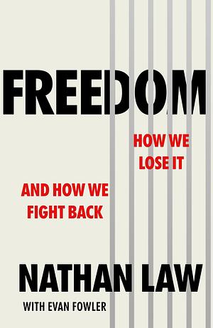 Freedom: How we lose it and how we fight back by Evan Fowler, Nathan Law