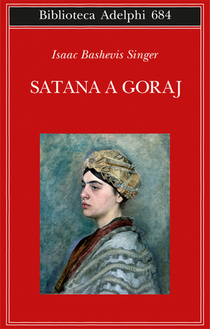 Satana a Goray by Isaac Bashevis Singer