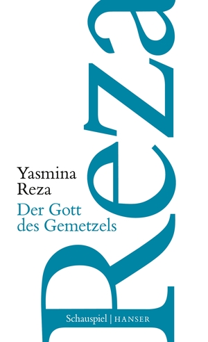 Der Gott des Gemetzels by Yasmina Reza