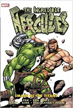 Incredible Hercules: Smash of the Titans by Bob Layton, Reilly Brown, Greg Pak, Khoi Pham, Eric Nguyen, Fred Van Lente, Gary Frank