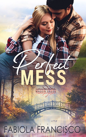 Perfect Mess by Fabiola Francisco