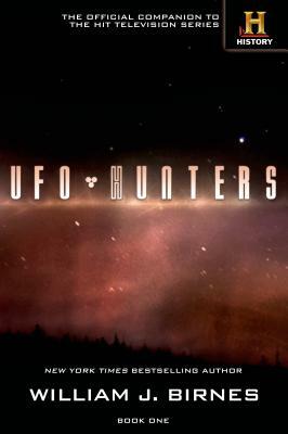 UFO Hunters: Book One by William J. Birnes