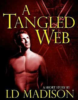 A Tangled Web by L.D. Madison